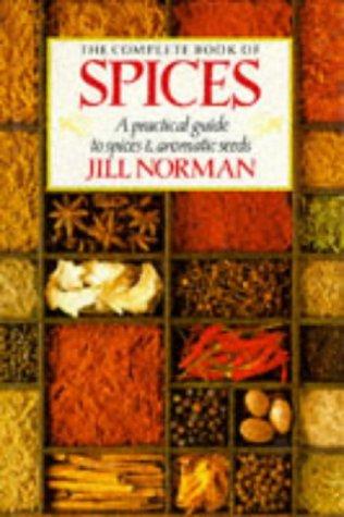 Jill Norman: The complete book of spices (1990, Dorling Kindersley)