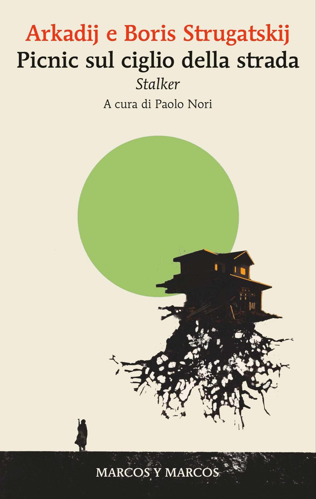 Аркадий Натанович Стругацкий, Boris Natanovich Strugat︠s︡kiĭ, Arkady and Boris Strugatsky, Arkady and Boris Strugatsky: Picnic sul ciglio della strada (Italian language, 2022, Marcos y Marcos)