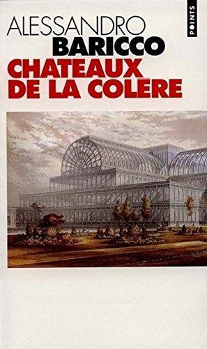 Alessandro Baricco: Châteaux de la colère (French language, 1997)