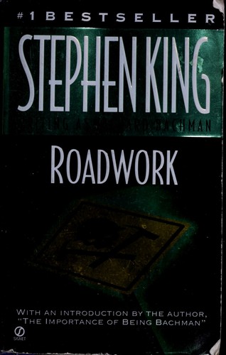 King, Stephen: Roadwork (Paperback, 1999, Signet)