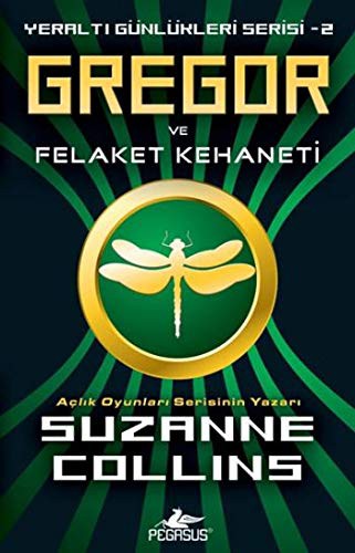 Suzanne Collins: Gregor ve Felaket Kehaneti (Paperback, Pegasus)