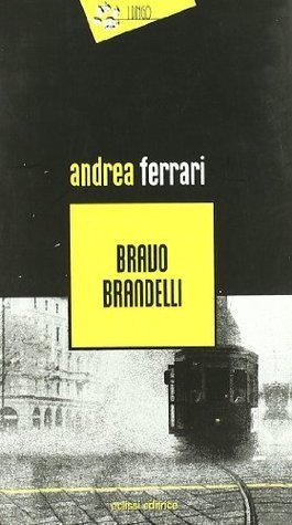 Andrea Ferrari: Bravo Brandelli (Paperback, Italiano language, 2008, Eclissi)