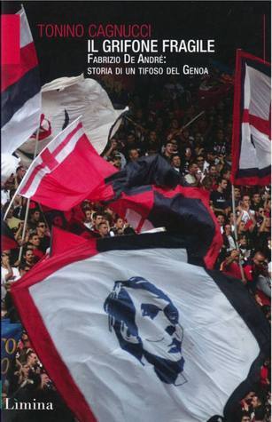 Tonino Cagnucci: Il grifone fragile (Paperback, Italian language, 2013, Lìmina)