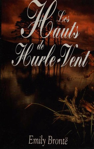 Emily Brontë: Les hauts de Hurlevent (Hardcover, French language, 1993, France Loisirs)