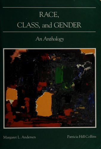 Patricia Hill Collins, Margaret L. Andersen: Race, class, and gender (1992, Wadsworth Pub. Co.)