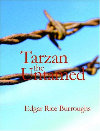 Edgar Rice Burroughs: Tarzan the Untamed (Large Print Edition) (Paperback, BiblioBazaar)