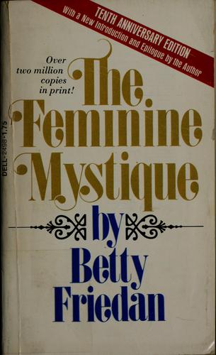 Betty Friedan: The feminine mystique. (1963, Norton)