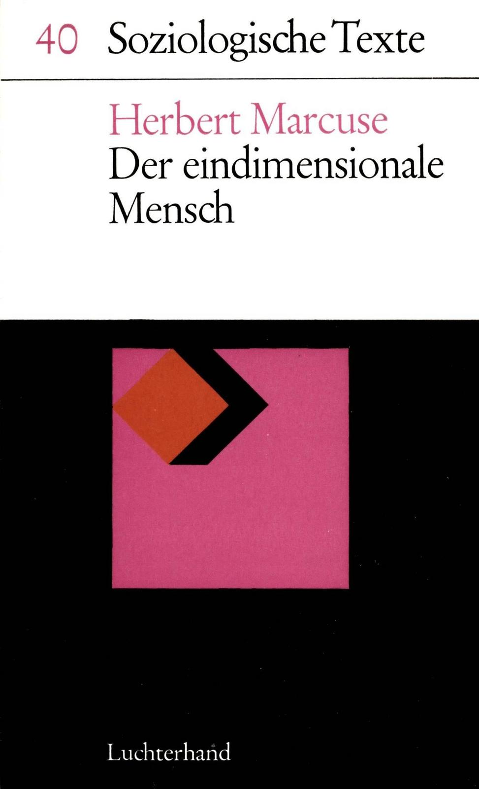 Herbert Marcuse: Der eindimensionale Mensch (German language, 1967, Luchterhand Fachverlag)