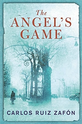 Carlos Ruiz Zafón: The Angel's Game (Hardcover, 66 BOOKS, Weidenfeld & Nicolson)