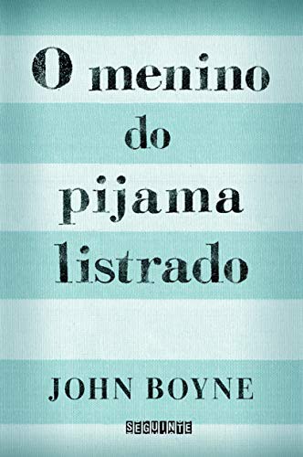 John Boyne: O Menino do Pijama Listrado (Paperback, Seguinte, David Fickling Books)