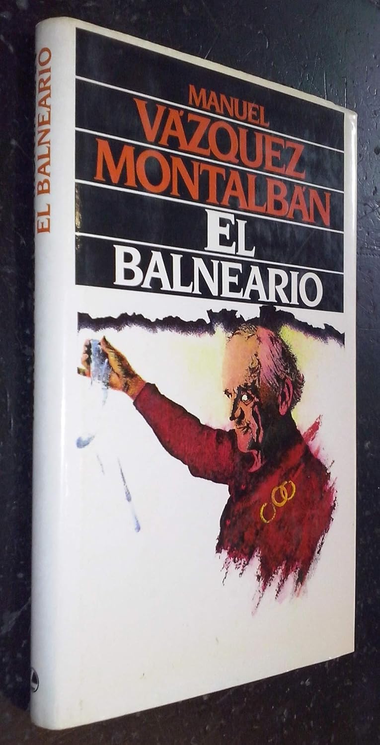 Manuel Vázquez Montalbán: El balneario (Paperback, Spanish language, 2004, Planeta)