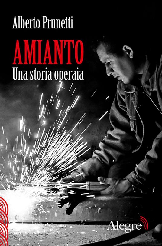 Alberto Prunetti: Amianto (Italian language, Edizioni Alegre)