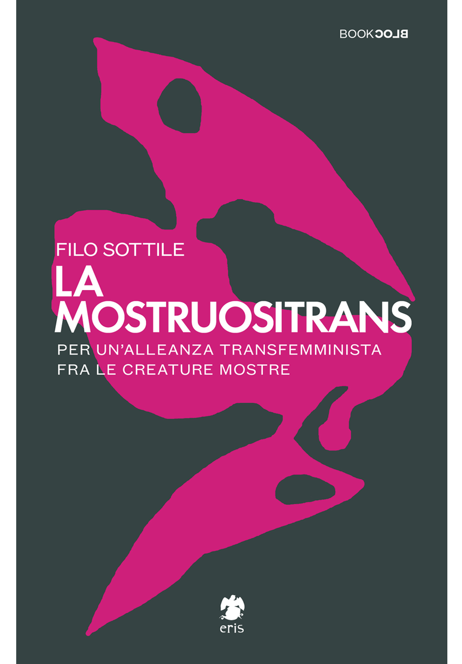 Filo Sottile: La mostruositrans (Italiano language, Eris)