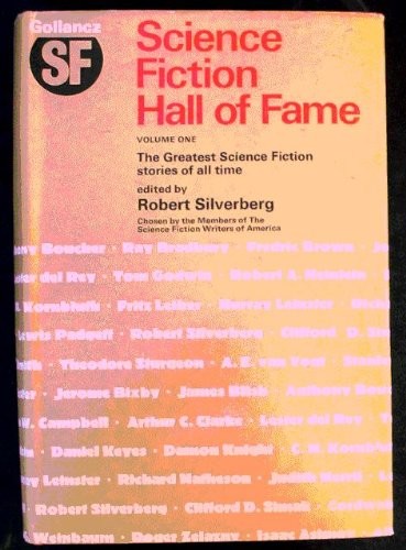 Isaac Asimov, Ray Bradbury, Arthur C. Clarke, Robert A. Heinlein, Robert Silverberg: Science fiction hall of fame. (1971, Gollancz, Orion Publishing Group, Limited)