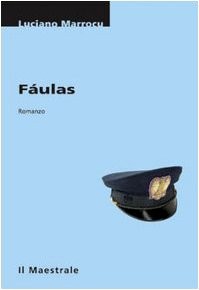 Luciano Marrocu: Fáulas (Italian language, 2000, Il maestrale)