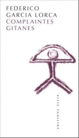 Federico García Lorca: Complaintes gitanes (French language, 2003)
