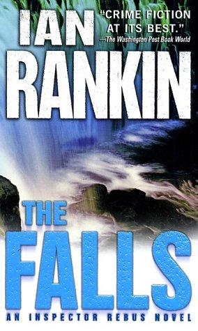 Ian Rankin: The Falls (Inspector Rebus, #12) (Paperback, 2003, St. Martin's Minotaur)