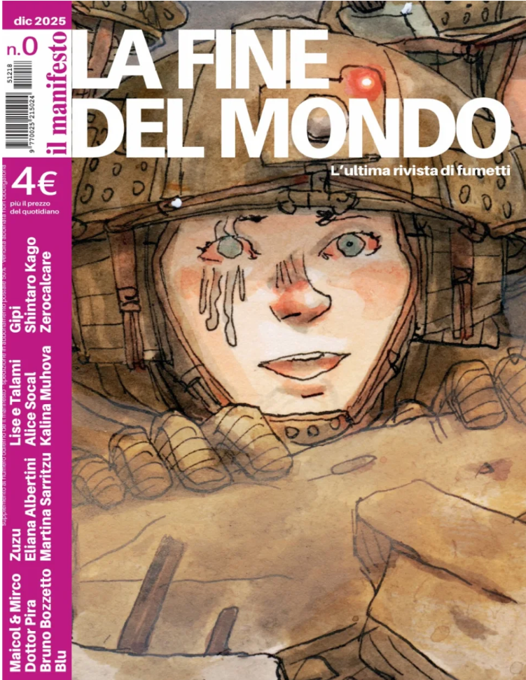 Zerocalcare, Gipi, Eliana Albertini, Shintarō Kago, Dottor Pira, Zuzu, Kalina Muhova, Maicol & Mirco, Bruno Bozzetto, Blu, Martina Sarritzu, NULL, Alice Socal: La fine del mondo (Paperback, Italiano language, 2025, il manifesto)