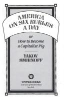 Yakov Smirnoff: America on six rubles a day, or, How to become a capitalist pig (1987, Vintage Books)