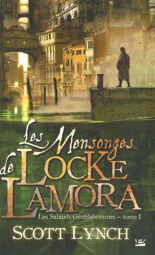 Scott Lynch: Les Mensonges de Locke Lamora (French language, 2007, Bragelonne)