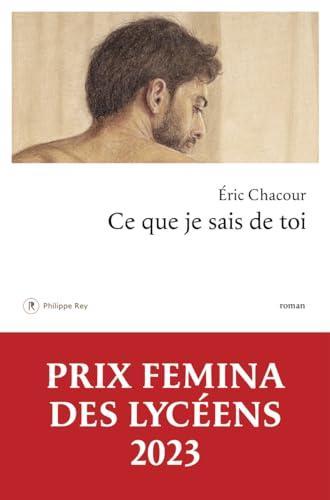 Eric Chacour: Ce que je sais de toi (French language, 2023)