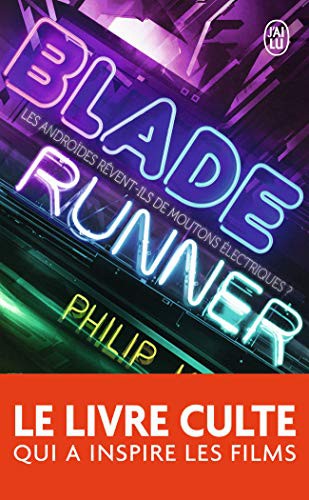 Philip K. Dick, Sébastien Guillot: Blade runner (Paperback, J'AI LU)