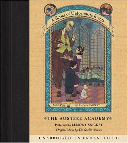 Lemony Snicket: The Austere Academy (A Series of Unfortunate Events, Book 5) (AudiobookFormat, HarperChildren's Audio)