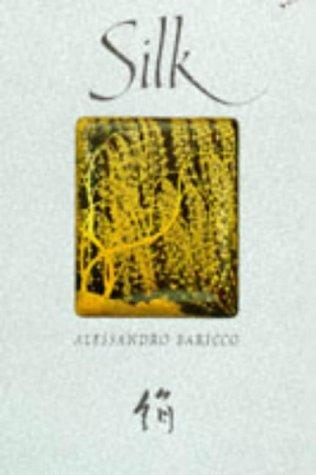 Alessandro Baricco: Silk (Hardcover, HarperCollins Publishers)