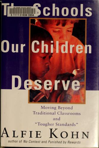 Alfie Kohn: The schools our children deserve (1999, Houghton Mifflin Co.)