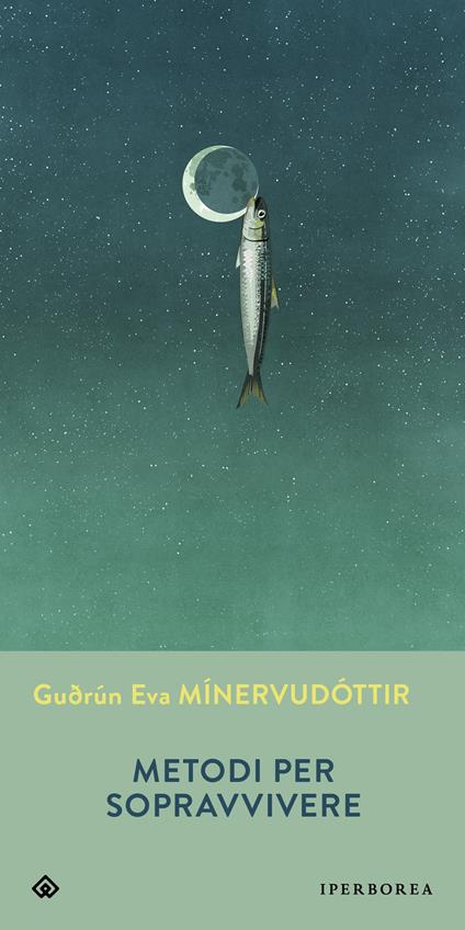 Gudrun Eva MINERVUDOTTIR: Metodi per sopravvivere (Paperback, Iperborea)