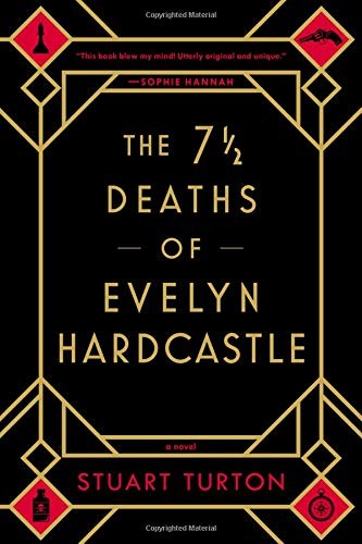 Stuart Turton: The 7 ½ Deaths of Evelyn Hardcastle (Paperback, Sourcebooks Landmark)