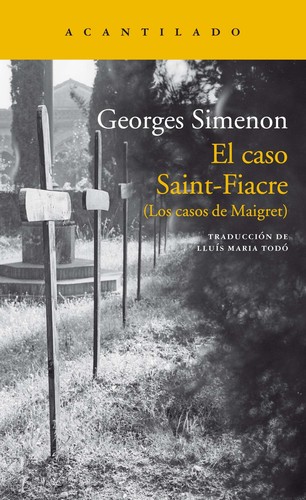 Georges Simenon: El caso Saint Fiacre (2018, Acantilado)