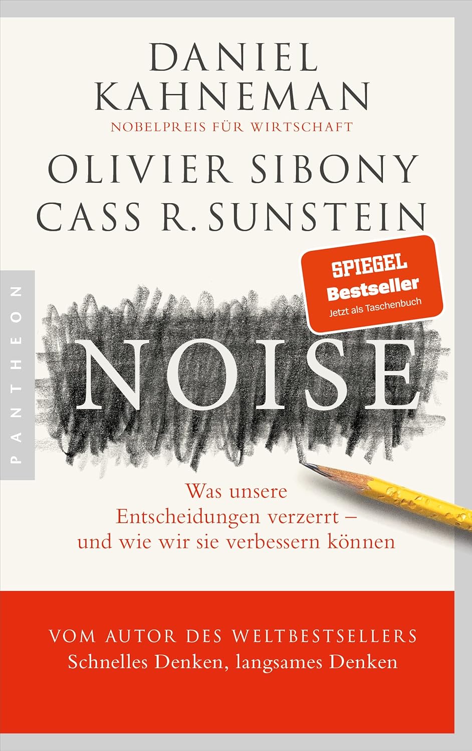 Daniel Kahneman, Cass Sunstein, Daniel Kahneman, Olivier Sibony: Noise (2021, HarperCollins Publishers Limited)