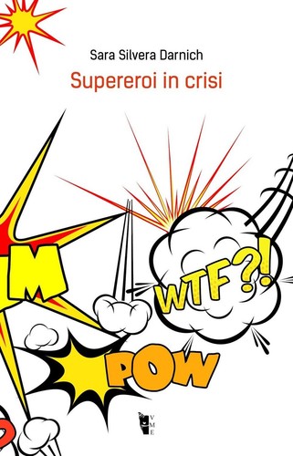 Sara Silvera Darnich: Supereroi in crisi (Paperback, Italiano language, Villaggio Maori Edizioni)