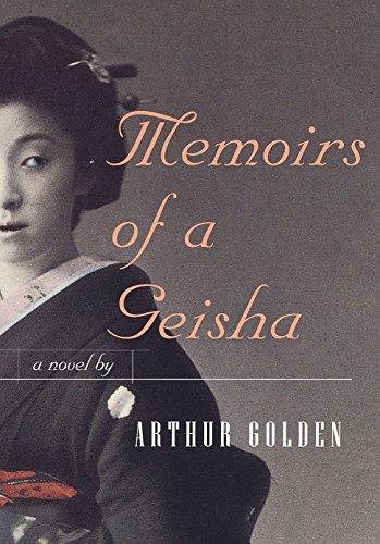 Arthur Golden: Memoirs of a geisha (1997, Alfred A. Knopf)