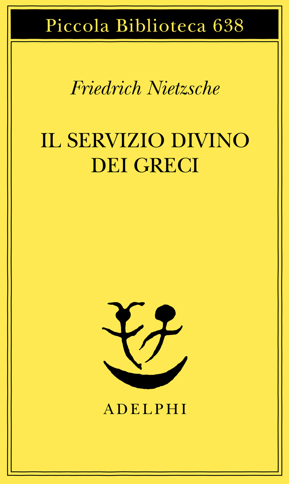 Friedrich Nietzsche: Il servizio divino dei Greci (Paperback, Italian language, 2012, Adelphi)