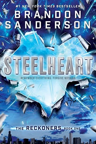 Brandon Sanderson: Steelheart (The Reckoners) (Ember)