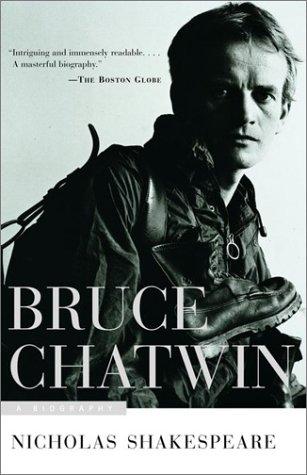 Nicholas Shakespeare: Bruce Chatwin (Anchor)