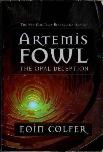 Eoin Colfer: The Opal Deception (Artemis Fowl, Book 4) (Paperback, Miramax)