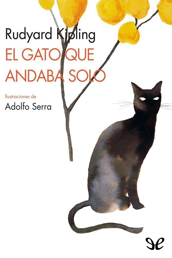 Rudyard Kipling: El gato que andaba solo