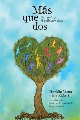 Eve Rickert, Franklin Veaux: Más Que Dos (2019, Thorntree Press, LLC)