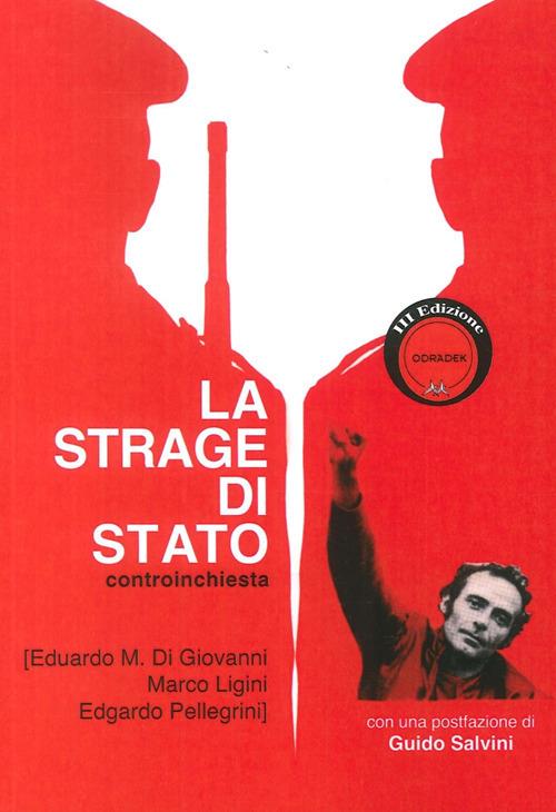 Edgardo Pellegrini, Comitato di controinformazione, Eduardo M. Di Giovanni, Marco Ligini: La strage di Stato (Paperback, Italiano language, 2006, Odradek)