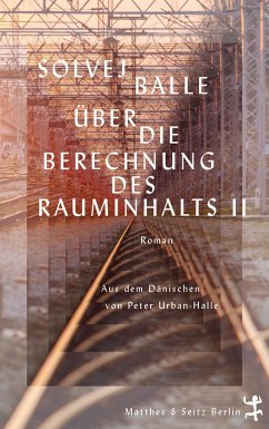 Solvej Balle: Über die Berechnung des Rauminhalts II (Hardcover, 2023, Matthes & Seitz Berlin)