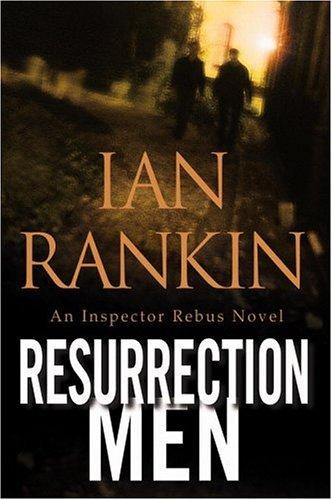 Ian Rankin: Resurrection Men (Inspector Rebus, #13) (Hardcover, 2003, Little, Brown)