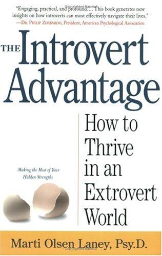 Marti Olsen Laney: The Introvert Advantage (Paperback, Workman Publishing Company)