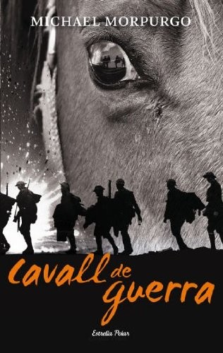 Mercè Santaularia Campillo, Michael Morpurgo: Cavall de guerra (Paperback, Estrella Polar)