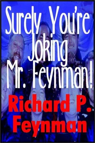 Richard P. Feynman: "Surely You'Re Joking,Mr. Feynman!"  Adventures Of A Curious Character (AudiobookFormat, Books on Tape, Inc.)