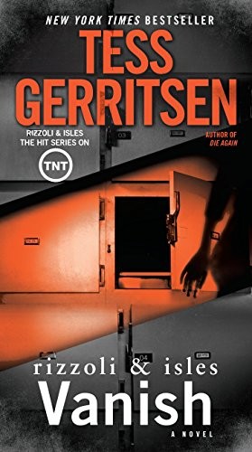 Tess Gerritsen: Vanish: A Rizzoli & Isles Novel (Ballantine Books)