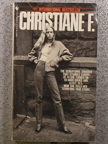 Christiane Felscherinow, Kai Hermann, Horst Rieck: Christiane F. Autobiography of a Girl of the Streets and Heroin Addict  (Paperback, 1982, Published by Bantam )