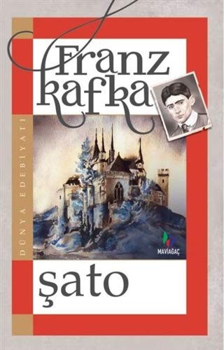 Franz Kafka: Şato (Paperback, Mavi Ağaç Yayınları)